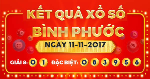 Kết quả xổ số Bình Phước ngày 11/11/2017