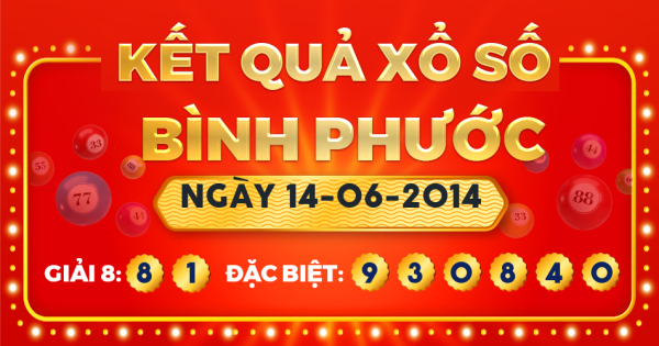 Kết quả xổ số Bình Phước ngày 14/6/2014