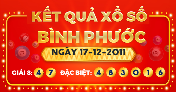 Kết quả xổ số Bình Phước ngày 17/12/2011