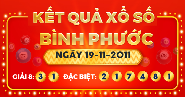 Kết quả xổ số Bình Phước ngày 19/11/2011