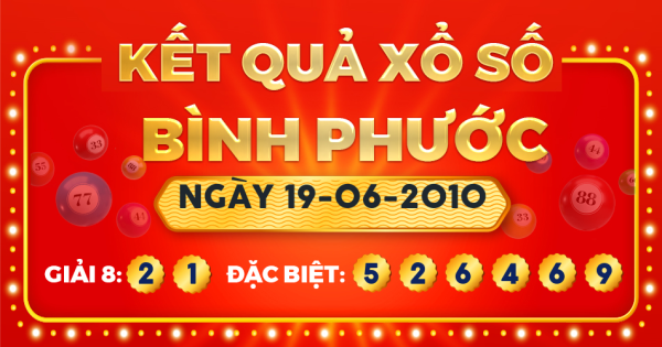 Kết quả xổ số Bình Phước ngày 19/6/2010