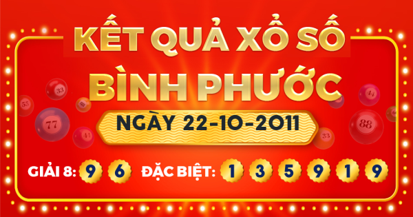Kết quả xổ số Bình Phước ngày 22/10/2011