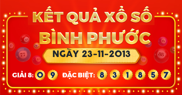 Kết quả xổ số Bình Phước ngày 23/11/2013