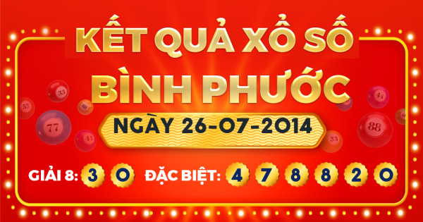 Kết quả xổ số Bình Phước ngày 26/7/2014