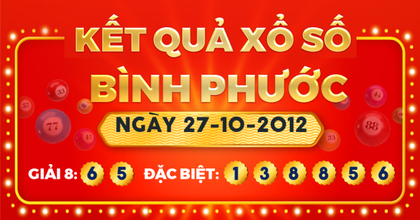 Kết quả xổ số Bình Phước ngày 27/10/2012