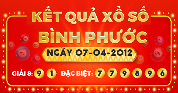 Kết quả xổ số Bình Phước ngày 7/4/2012