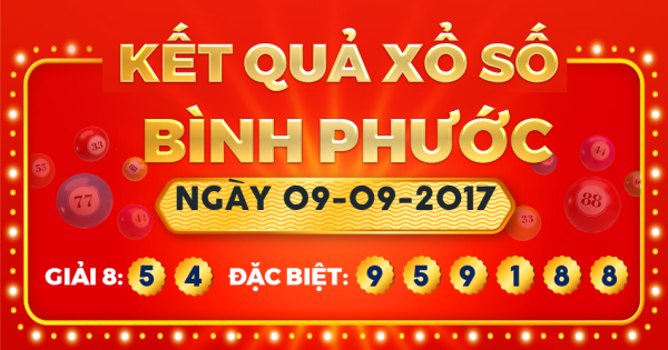 Kết quả xổ số Bình Phước ngày 9/9/2017